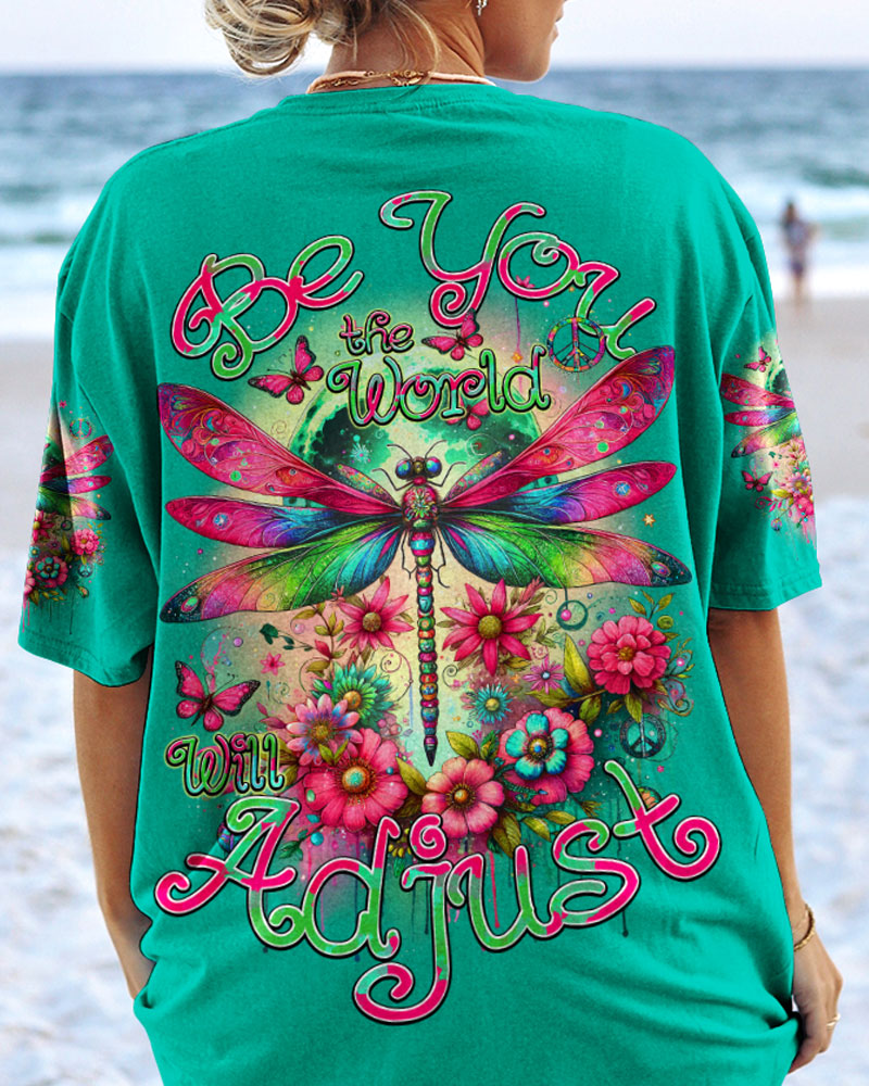 BE YOU THE WORLD WILL ADJUST DRAGONFLY ALL OVER PRINT - TY0912231