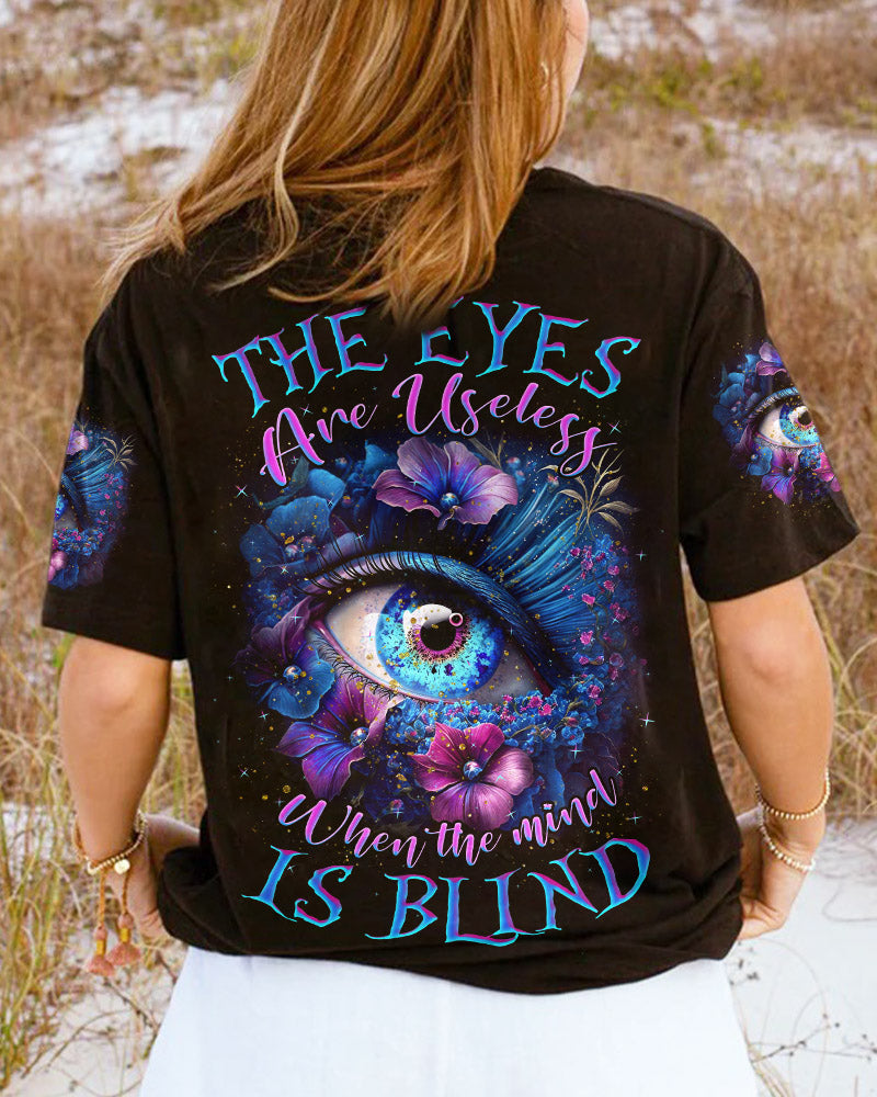 THE EYES ARE USELESS WHEN THE MIND IS BLIND ALL OVER PRINT - TLNZ1307231
