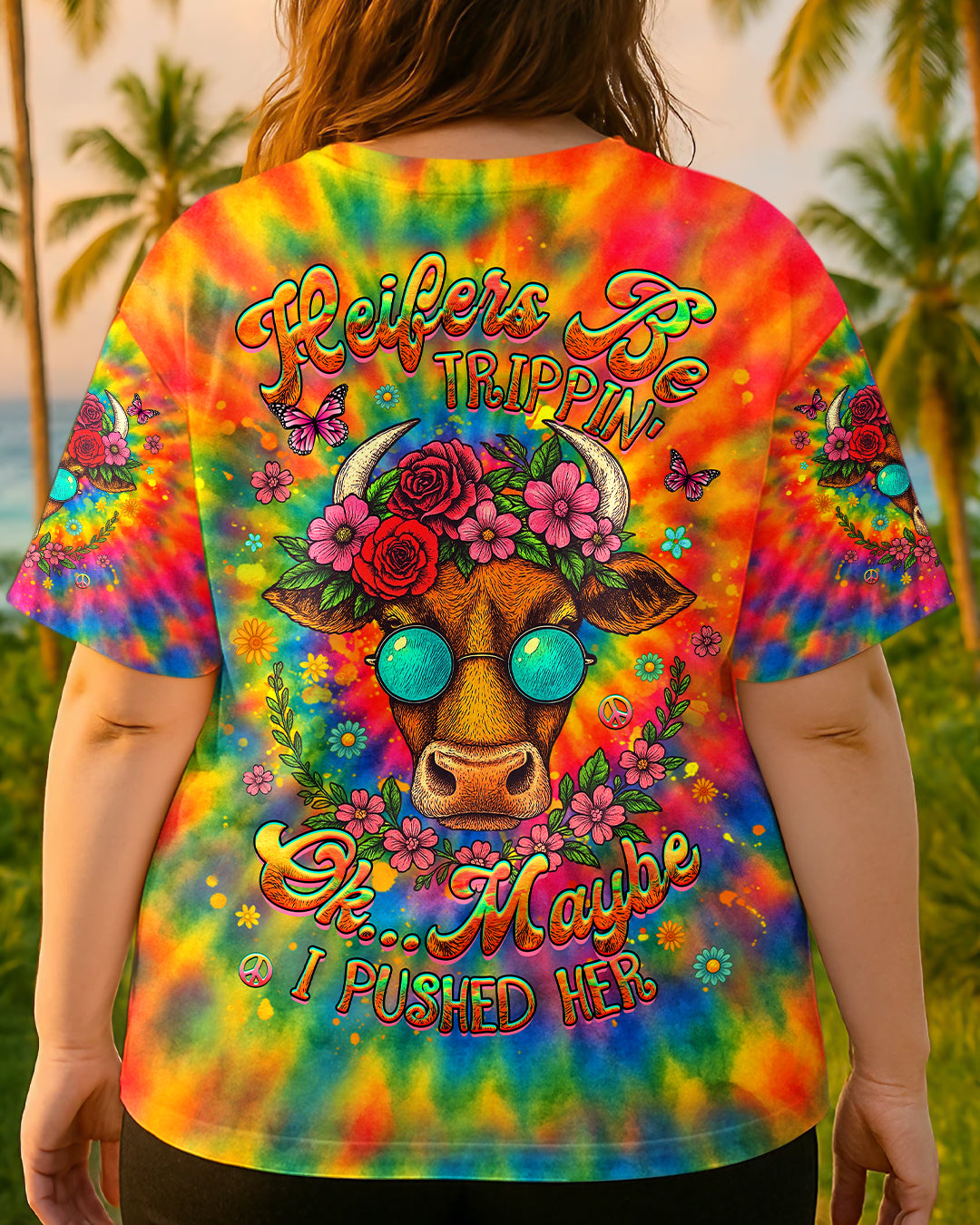 HEIFERS BE TRIPPIN' ALL OVER PRINT - YHHG1607251