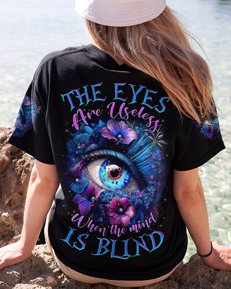 THE EYES ARE USELESS WHEN THE MIND IS BLIND ALL OVER PRINT - TLNZ1307231