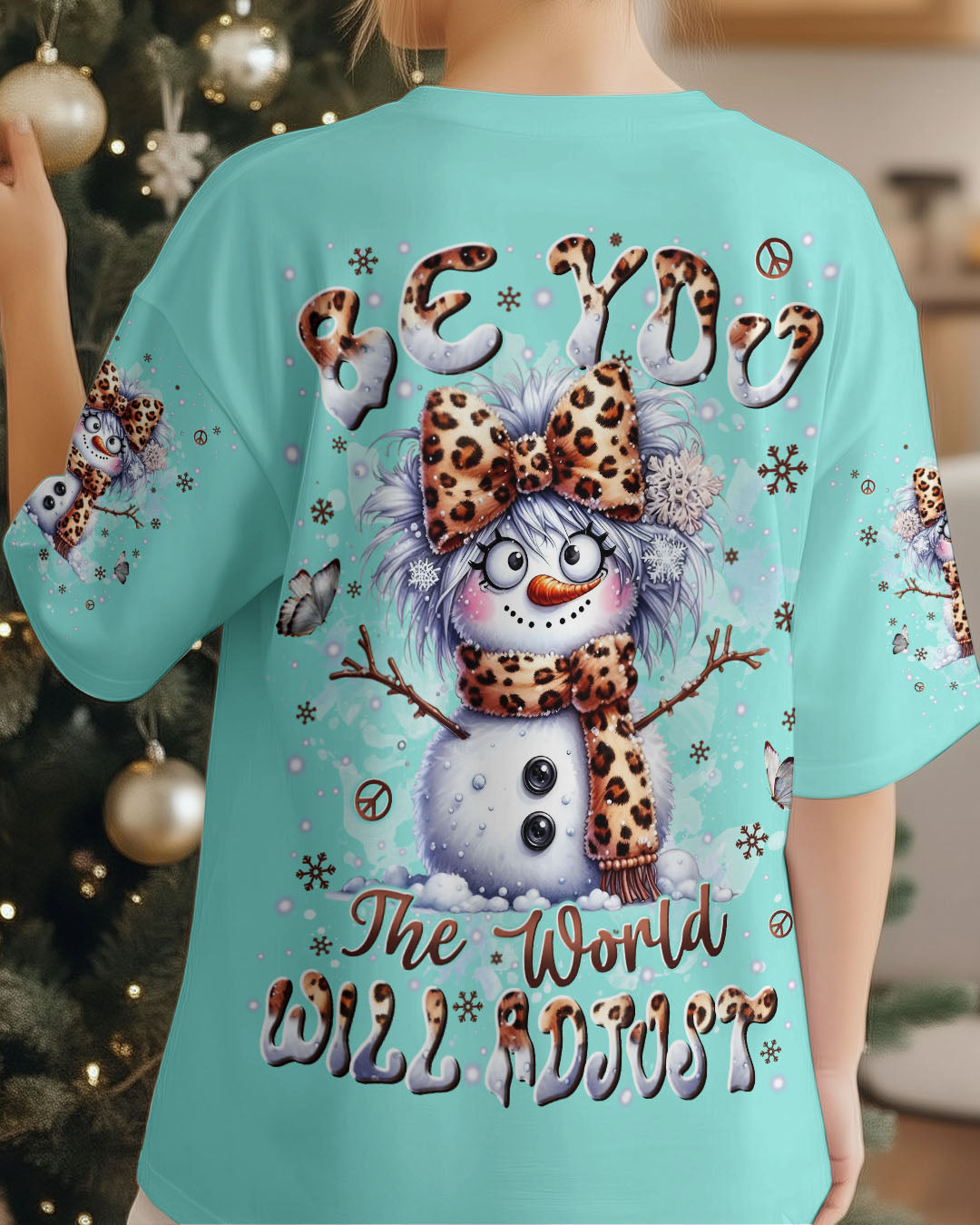 BE YOU THE WORLD WILL ADJUST CHRISTMAS ALL OVER PRINT - YHLN0511252