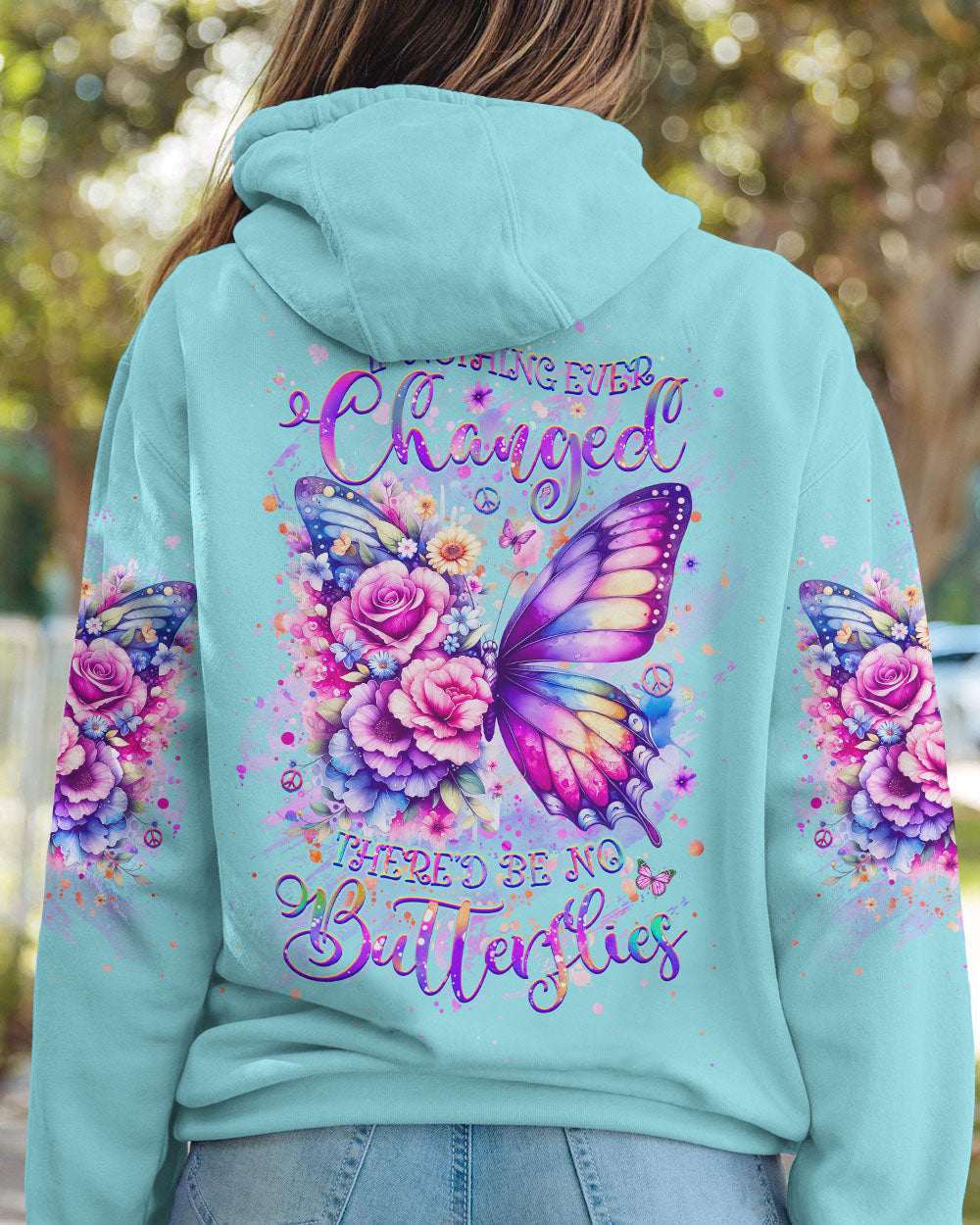 IF NOTHING EVER CHANGED BUTTERFLY ALL OVER PRINT - YHHG0907243