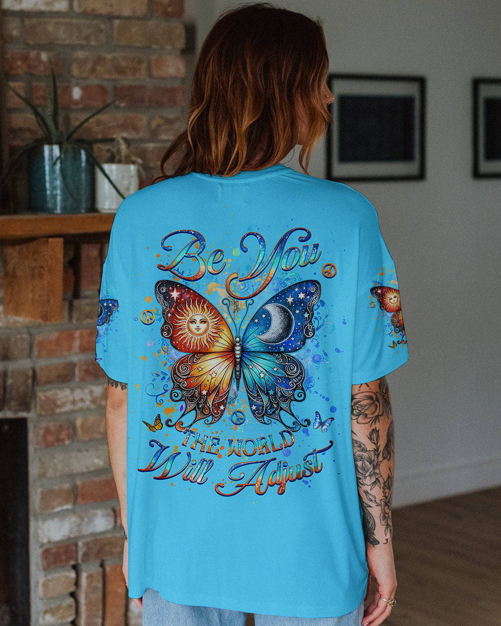 BE YOU THE WORLD WILL ADJUST BUTTERFLY ALL OVER PRINT - YHHG0805241