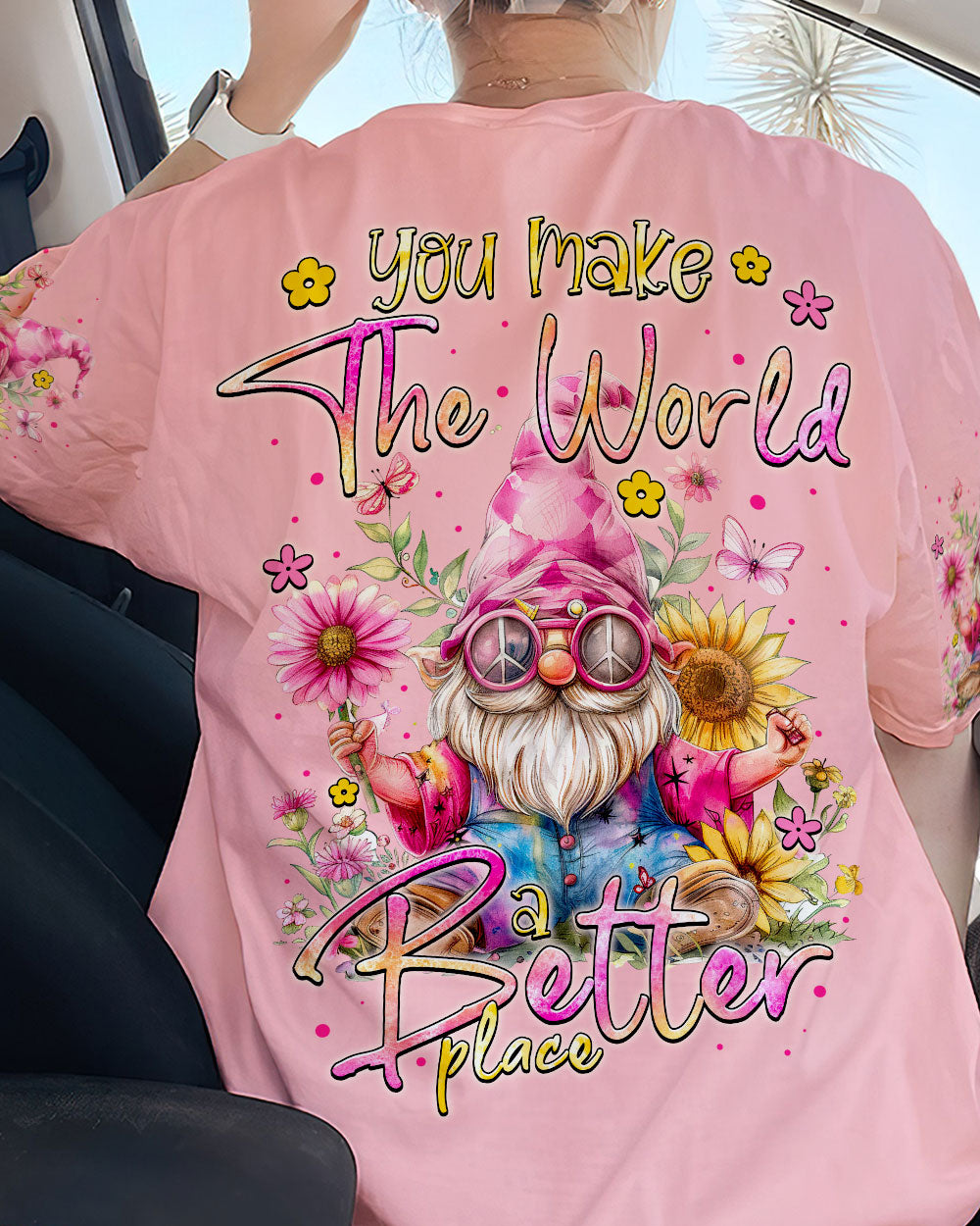 YOU MAKE THE WORLD A BETTER PLACE GNOME ALL OVER PRINT - TYTM2603244