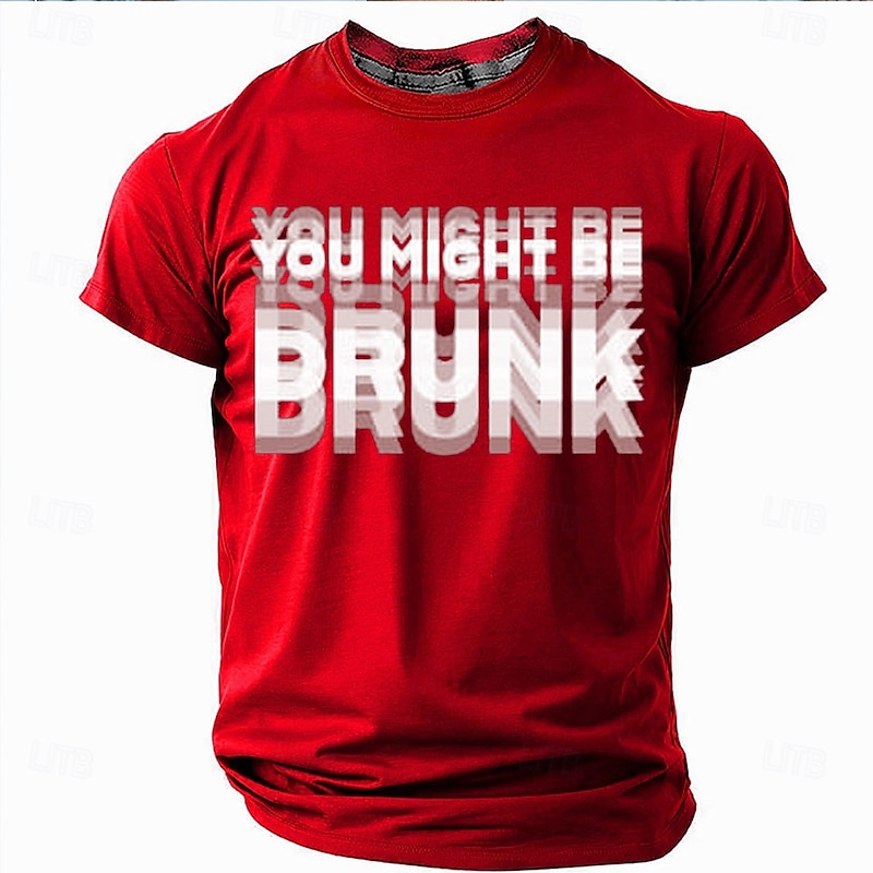 Mens Funny Graphic T-Shirt - 'You Might Be Drunk' Short Sleeve Lifestyle Tee #13158656