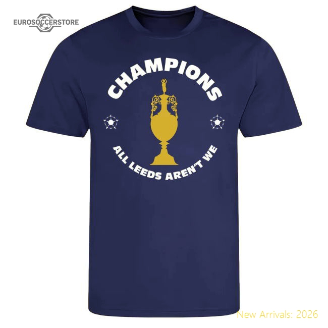 All Leeds Aren\'t We Champions T-Shirt (Blue)-Vantage Point Soccer