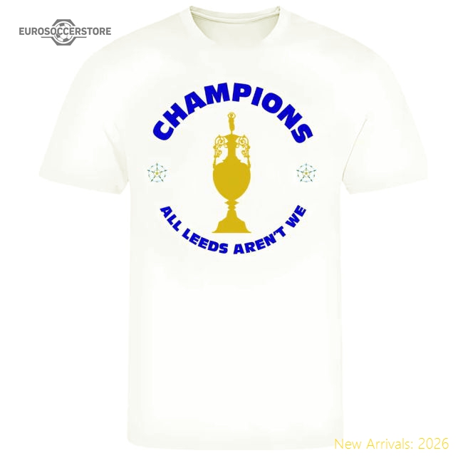 All Leeds Aren\'t We Champions T-Shirt (White)-Vantage Point Soccer