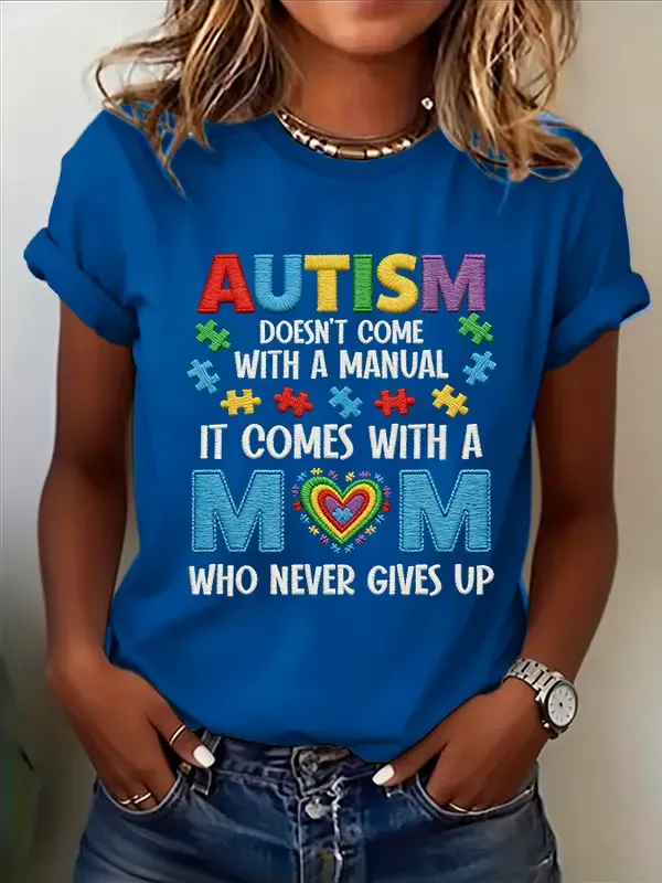 Women's Autism Doesn't Come With A Manual It Comes With A Mom Who Doesn't Give Up Print Top