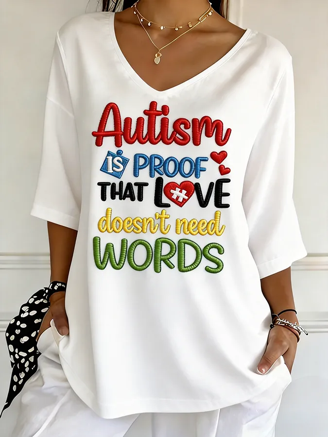 Women's Autism Is Proof That Love Doesn't Need Words Embroidered V-Neck T-Shirt