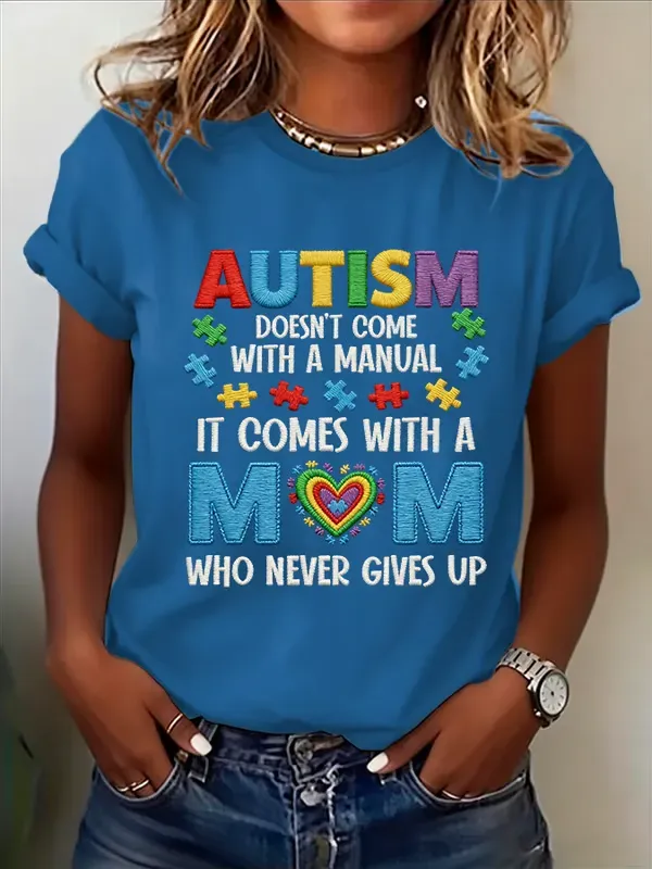 Women's Autism Doesn't Come With A Manual It Comes With A Mom Who Doesn't Give Up Print Top