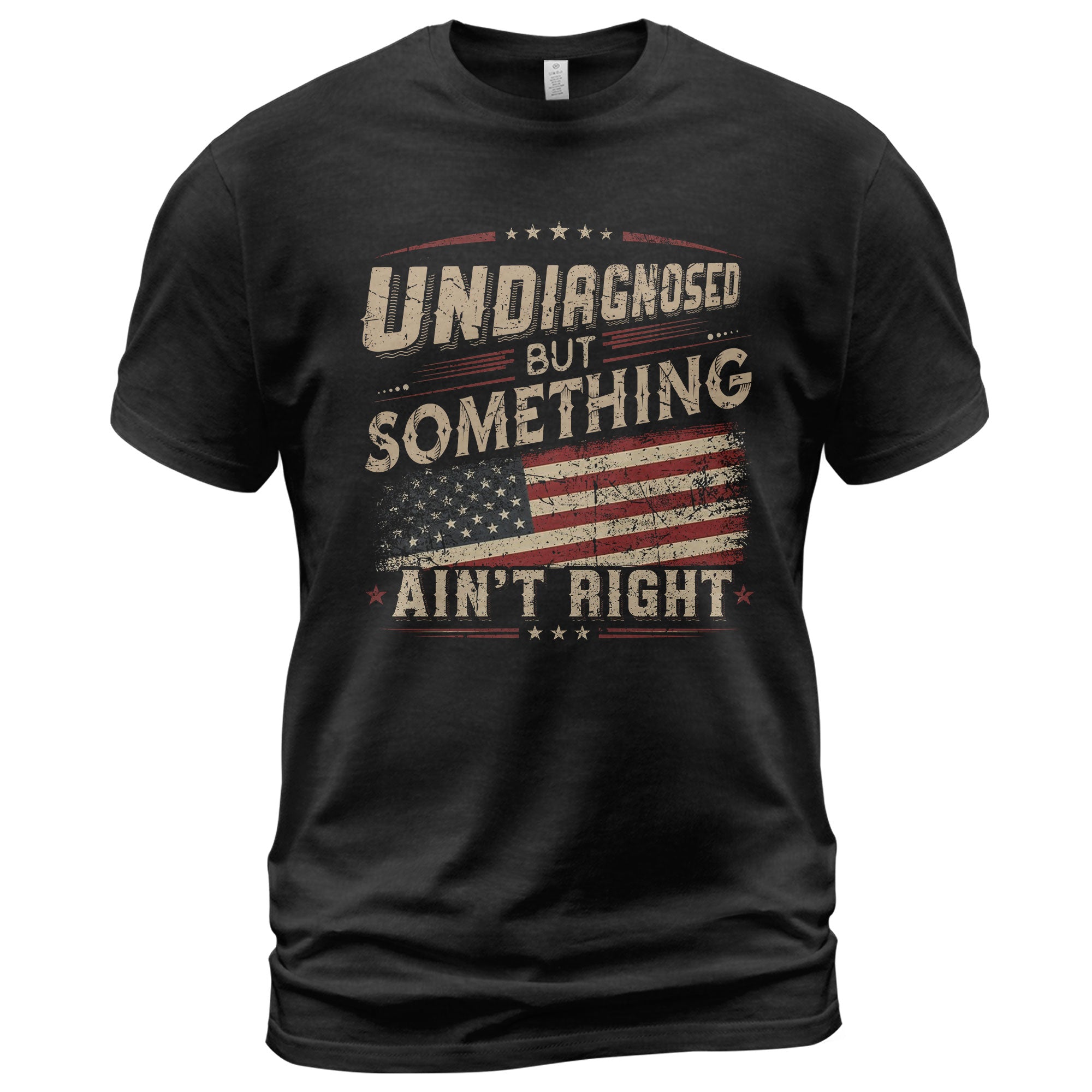 Instant Cool Touch Tech Patriotic T-Shirt Undiagnosed Something Ain't Right USA Flag Vintage Tee