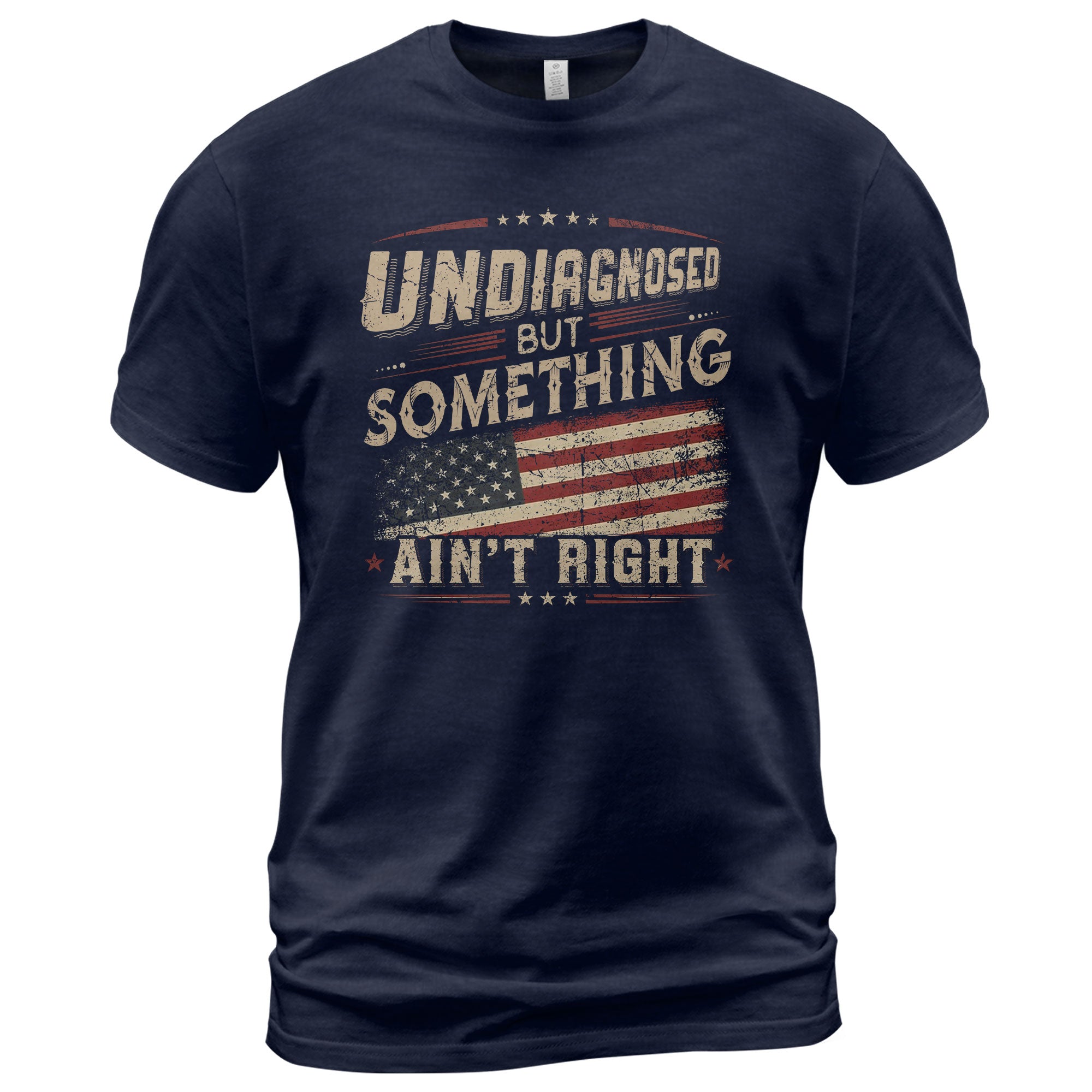Instant Cool Touch Tech Patriotic T-Shirt Undiagnosed Something Ain't Right USA Flag Vintage Tee