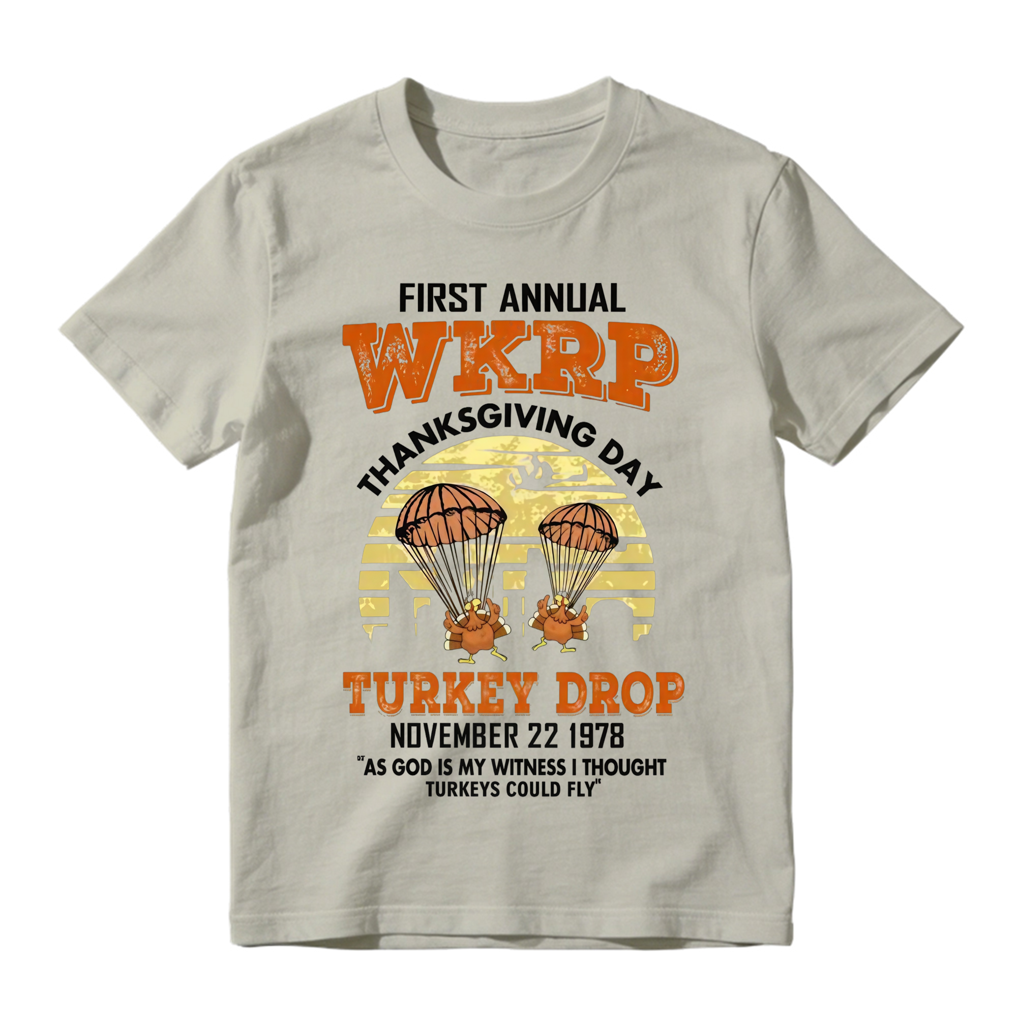 First Annual WKRP Turkey Drop 1978 Shirt, Funny Thanksgiving Vintage T-Shirt, As God Is My Witness I Thought Turkeys Could Fly Tee, Classic Retro Turkey Day Graphic