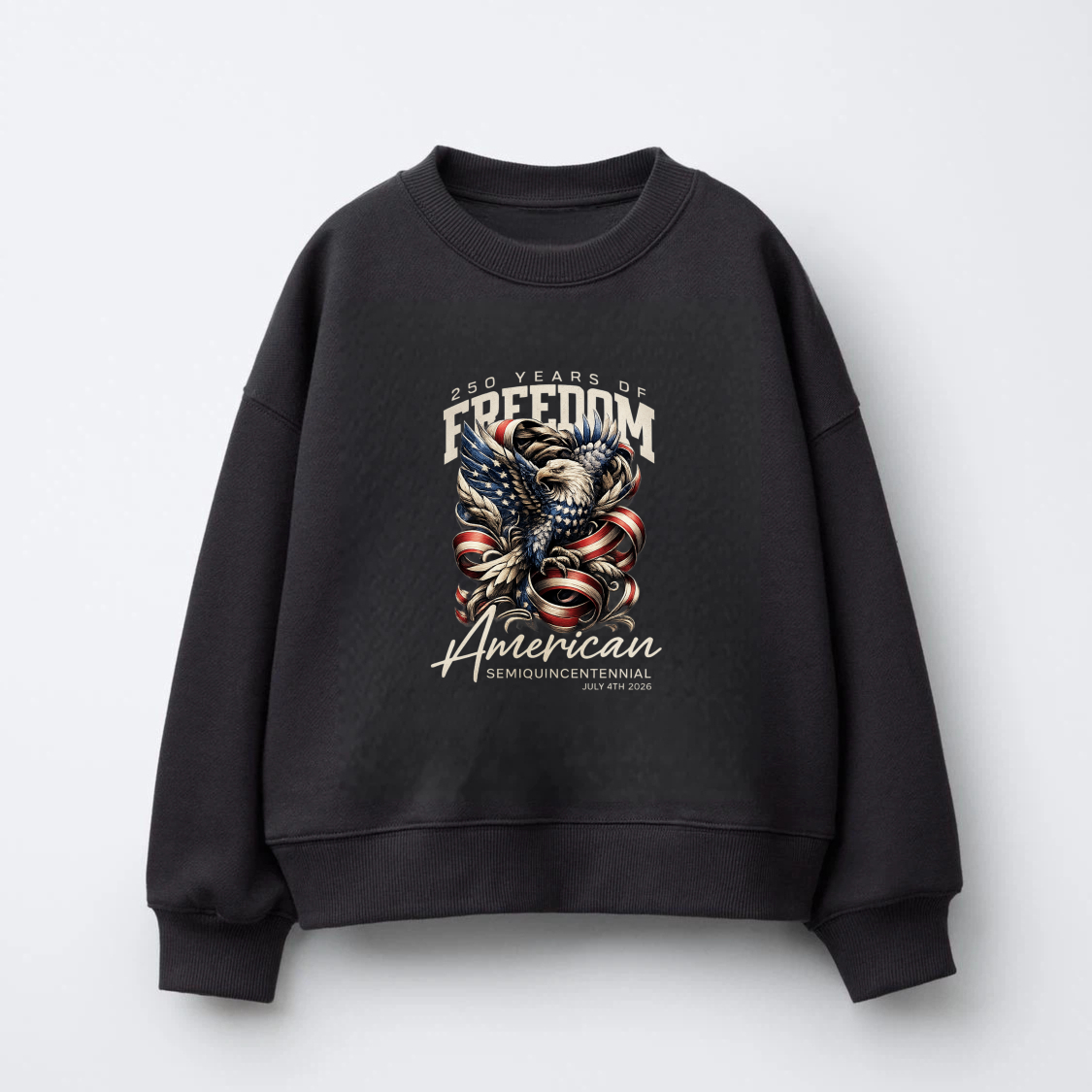 American Freedom Eagle Flag Sweatshirt 250 Years Of Freedom Semiquincentennial 1776 2026 Patriotic Crewneck Pullover Shirt