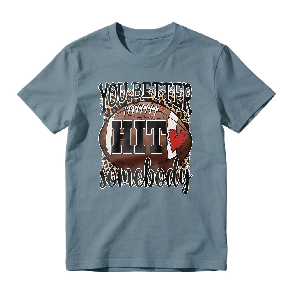 You Better Hit Somebody Football Leopard Print Graphic T-shirt