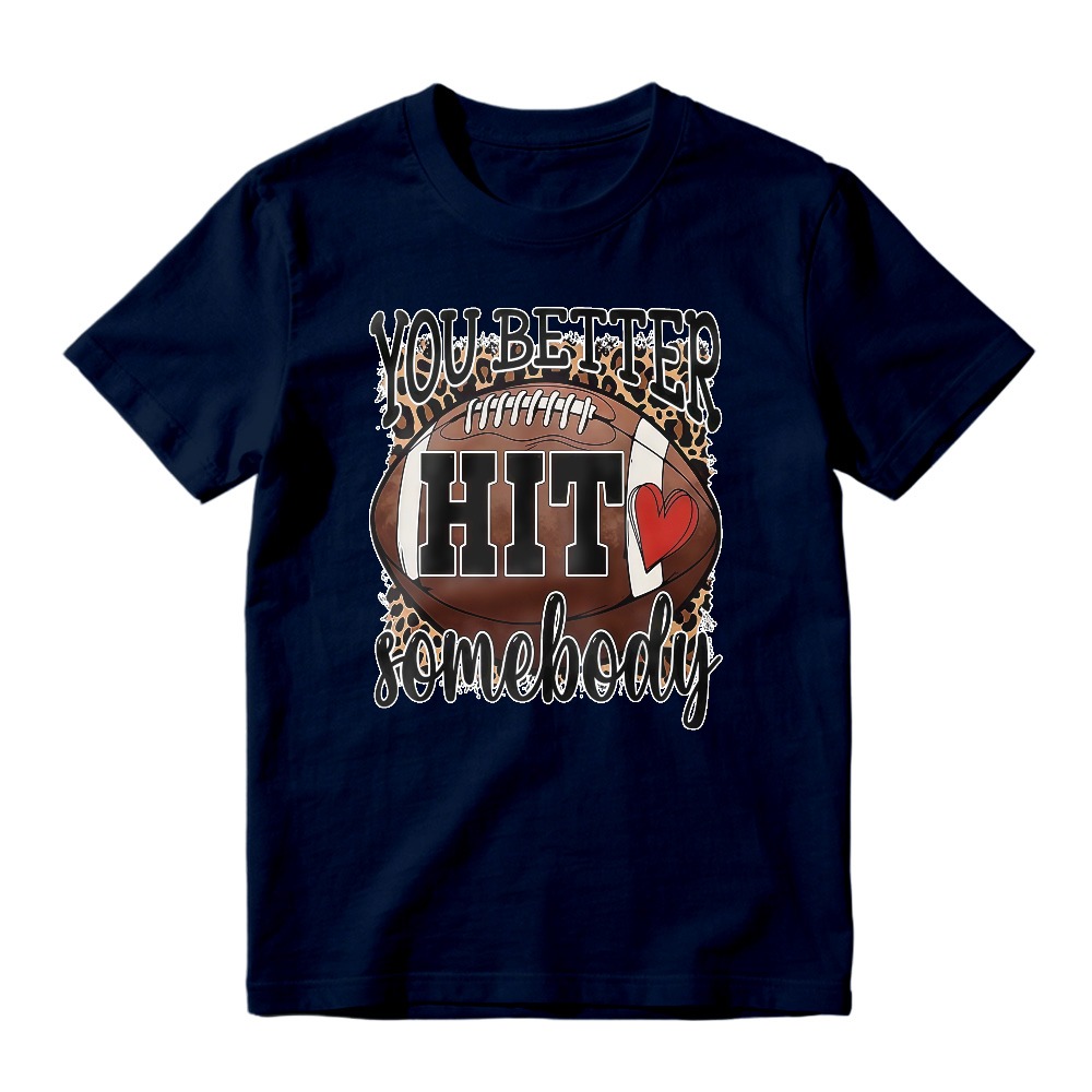 You Better Hit Somebody Football Leopard Print Graphic T-shirt