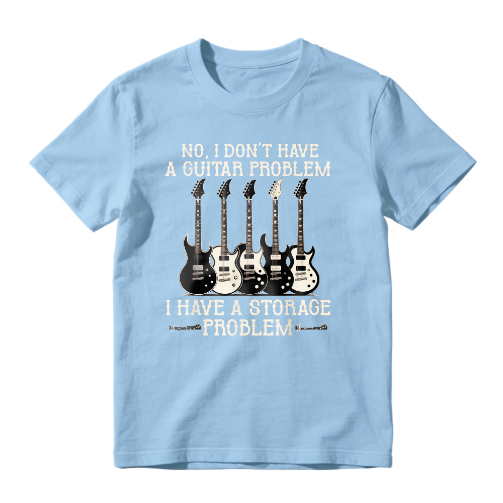 No I Dont Have A Guitar Problem I Have A Storage Problem With Five Electric Guitars Unisex Classic T-shirt