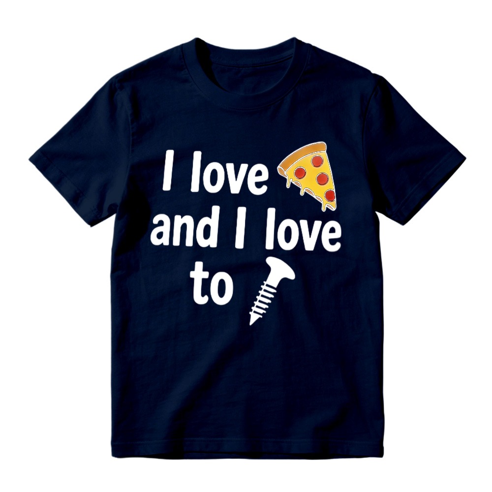 I Love Pizza And I Love To Screw Funny Food Pun Graphic T-shirt