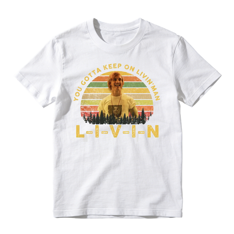 You Gotta Keep On Livin' Vintage T-Shirt