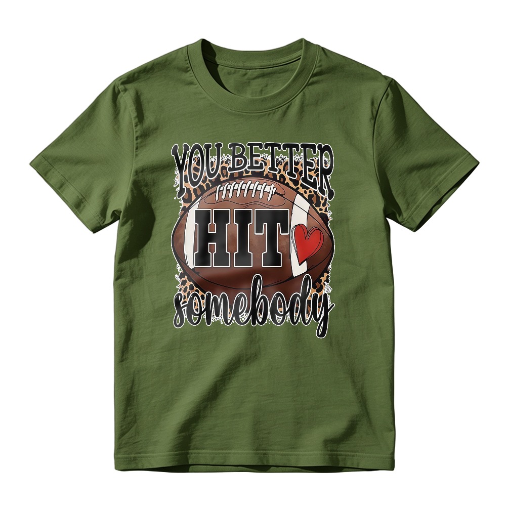 You Better Hit Somebody Football Leopard Print Graphic T-shirt