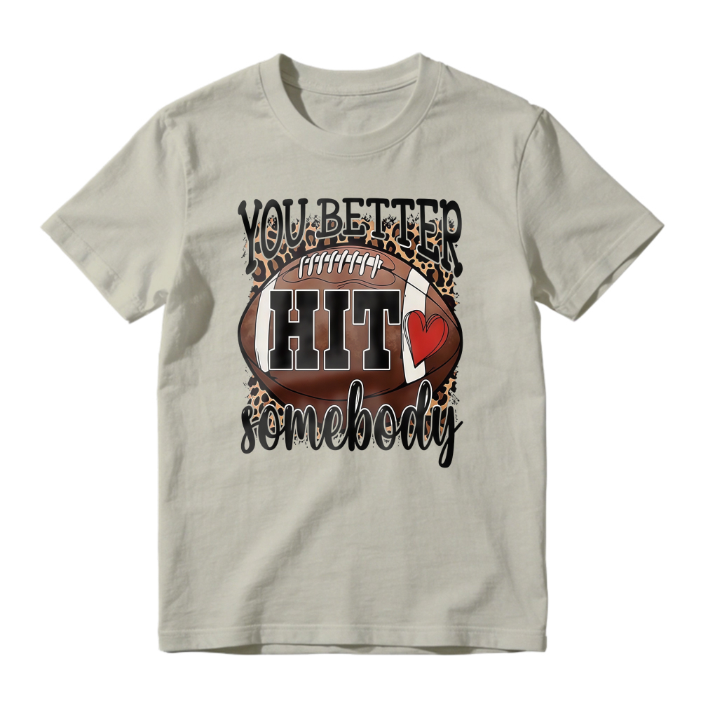 You Better Hit Somebody Football Leopard Print Graphic T-shirt