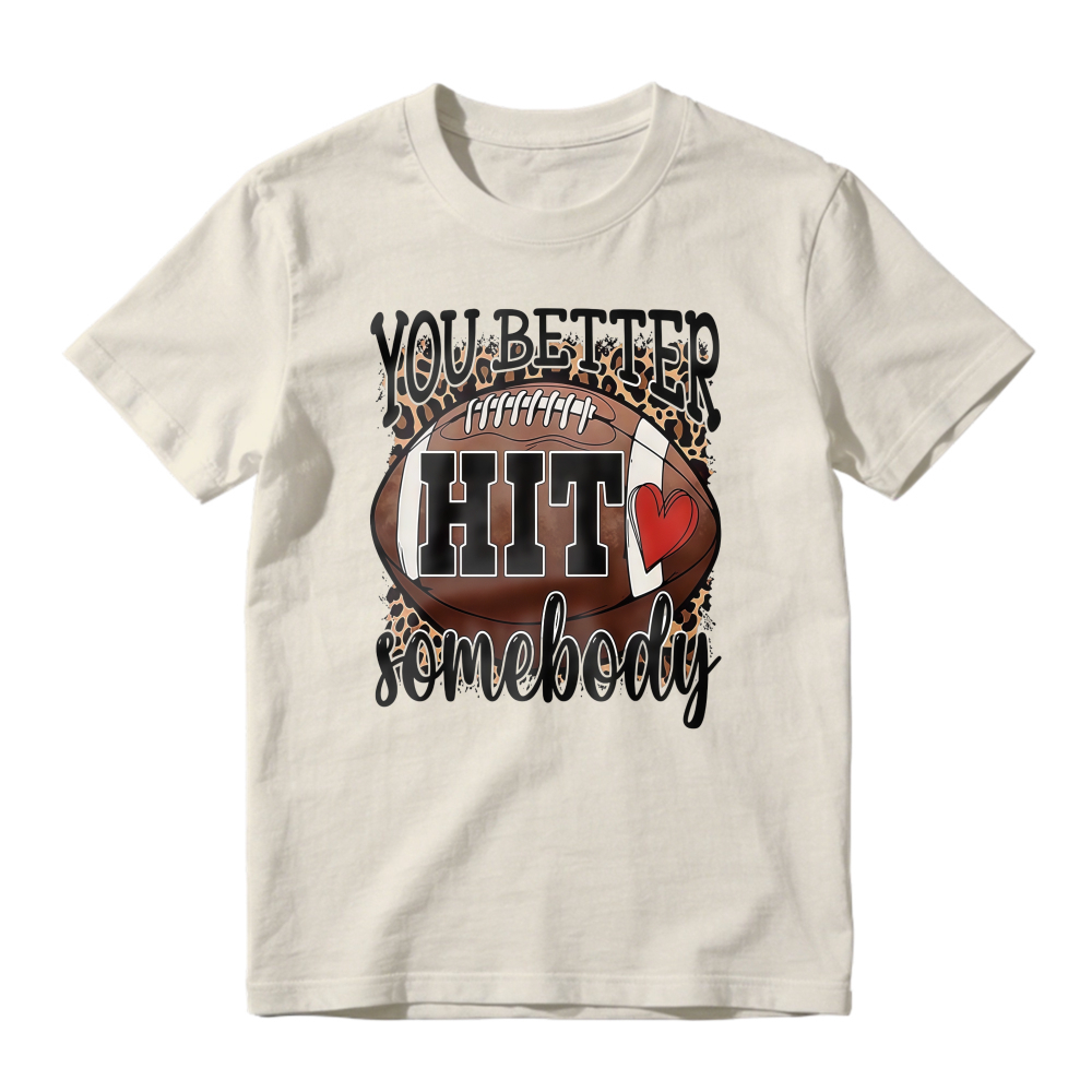 You Better Hit Somebody Football Leopard Print Graphic T-shirt