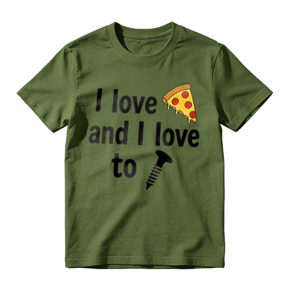 I Love Pizza And I Love To Screw Funny Food Pun Graphic T-shirt
