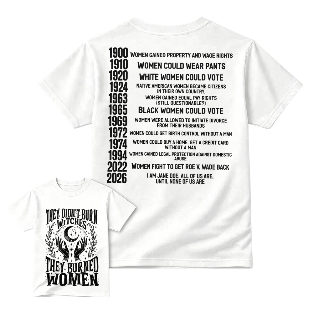 They Didn't Burn Witches Feminist 2026 Shirt, Feminist Witch Shirt, I am Jane D0e, Women Empowerment Shirt, Pro Choice Shirt