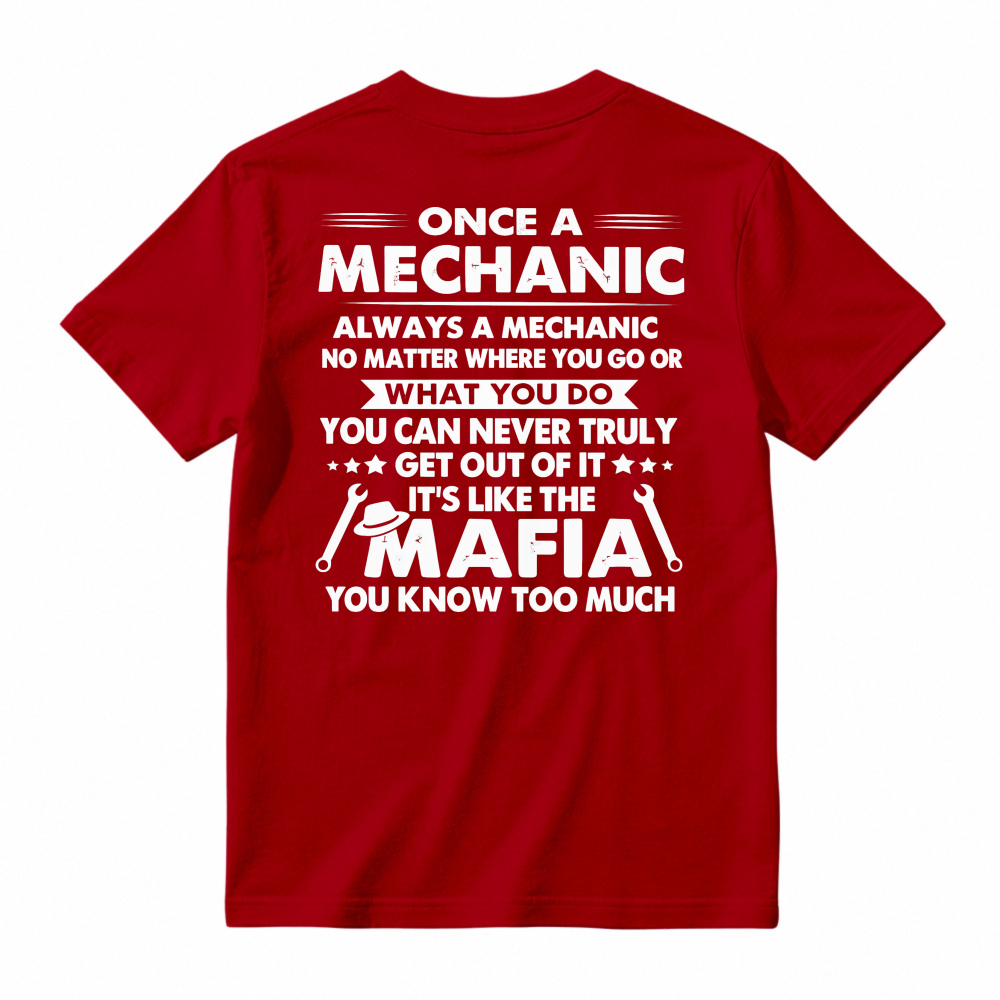Once A Mechanic Always A Mechanic Funny Mechanic Job Quote Humor Unisex Classic T-shirt