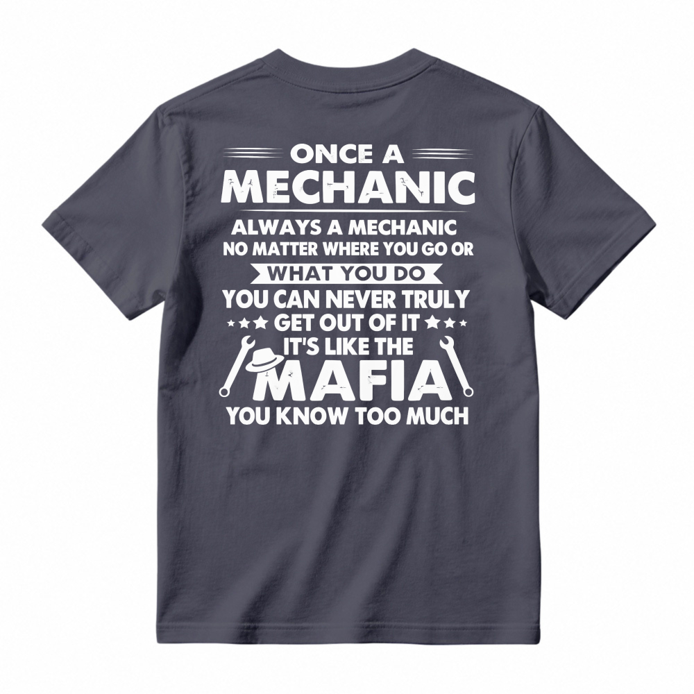 Once A Mechanic Always A Mechanic Funny Mechanic Job Quote Humor Unisex Classic T-shirt