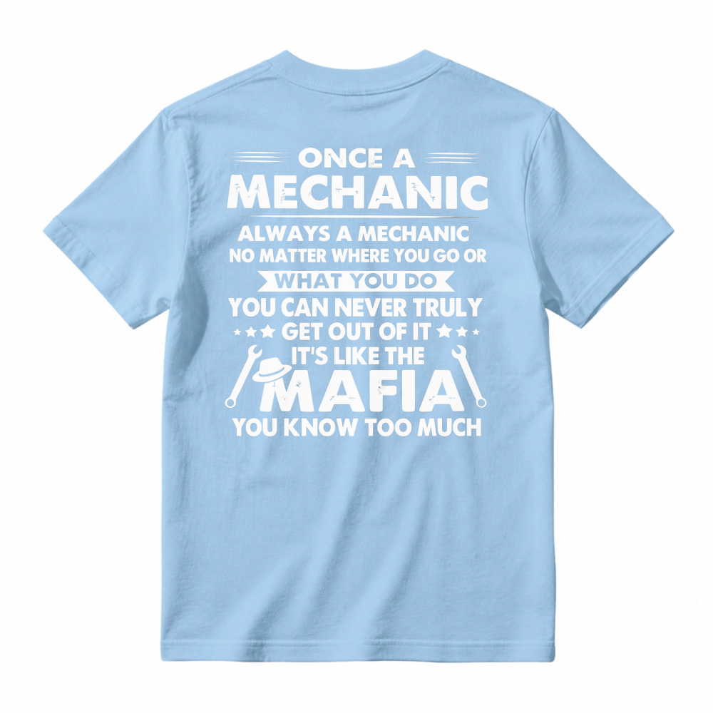 Once A Mechanic Always A Mechanic Funny Mechanic Job Quote Humor Unisex Classic T-shirt