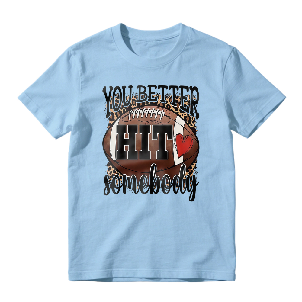 You Better Hit Somebody Football Leopard Print Graphic T-shirt