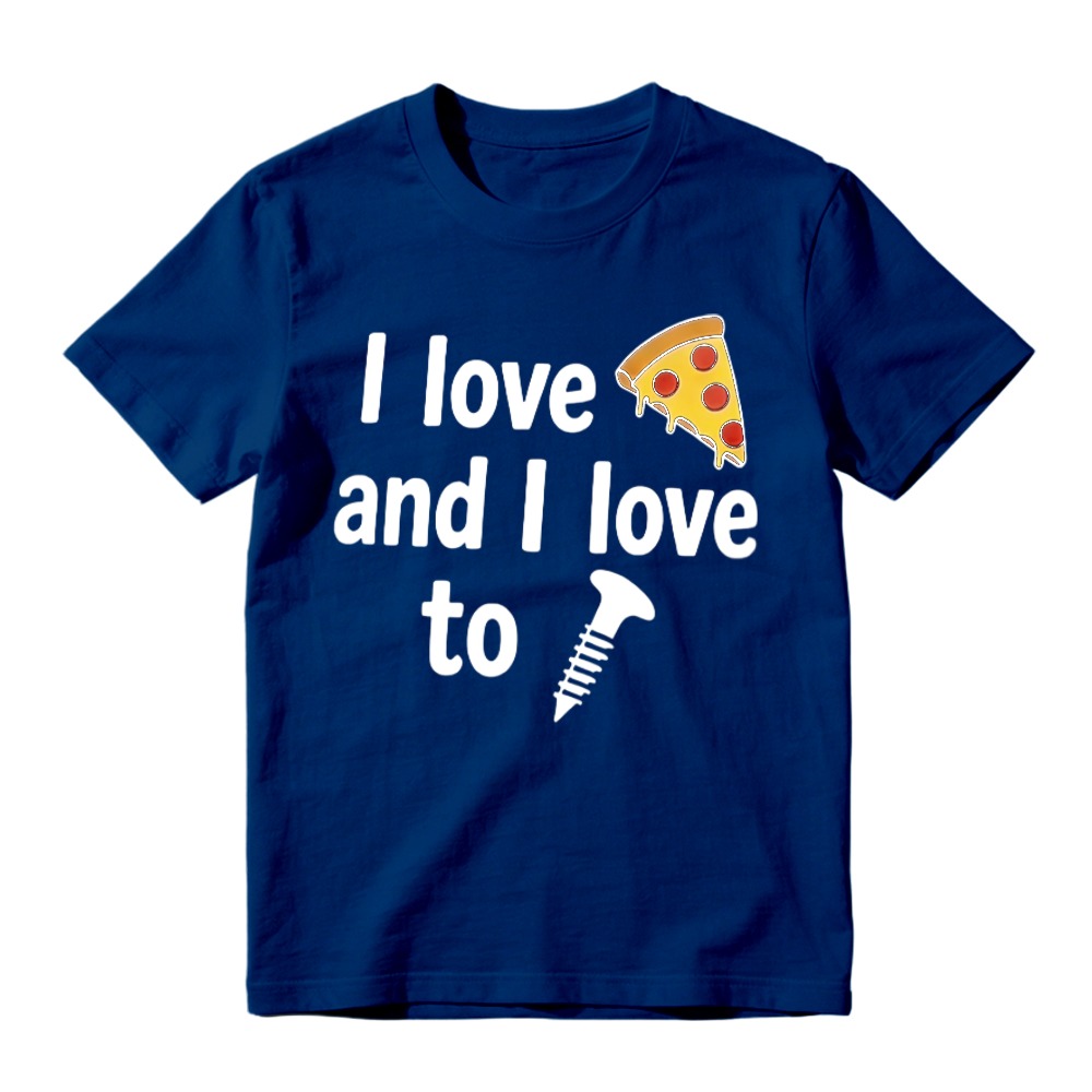 I Love Pizza And I Love To Screw Funny Food Pun Graphic T-shirt