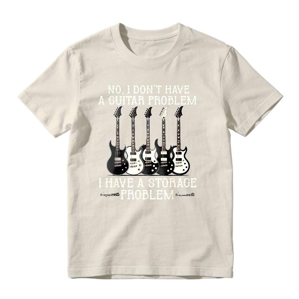 No I Dont Have A Guitar Problem I Have A Storage Problem With Five Electric Guitars Unisex Classic T-shirt
