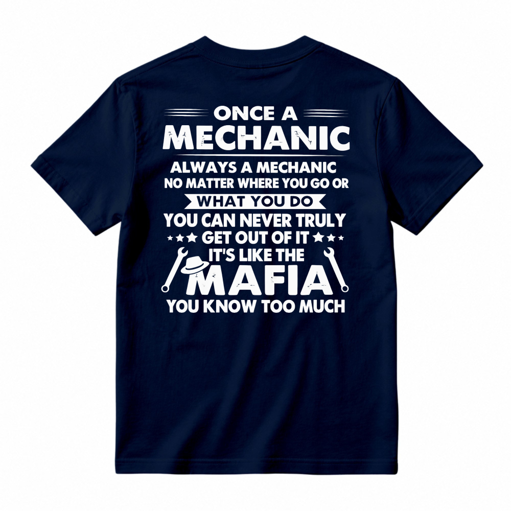 Once A Mechanic Always A Mechanic Funny Mechanic Job Quote Humor Unisex Classic T-shirt