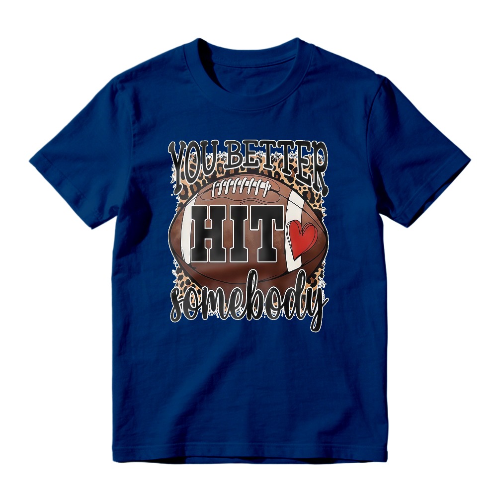 You Better Hit Somebody Football Leopard Print Graphic T-shirt