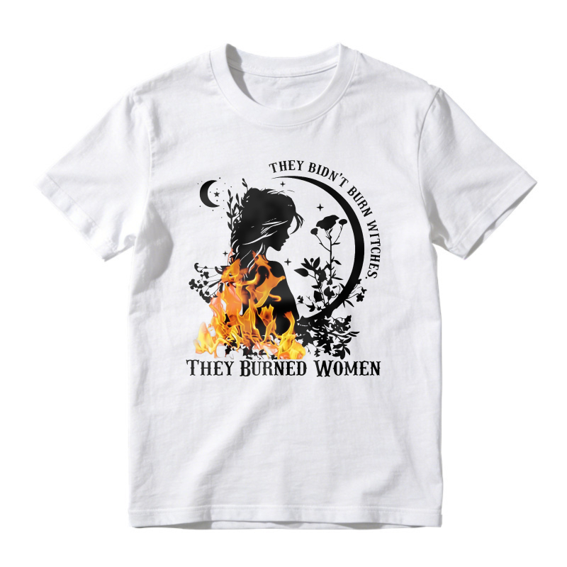 They Didn't Burn Witches They Burned Women, Silhouette With Fire And Flowers, Unisex Classic T-shirt