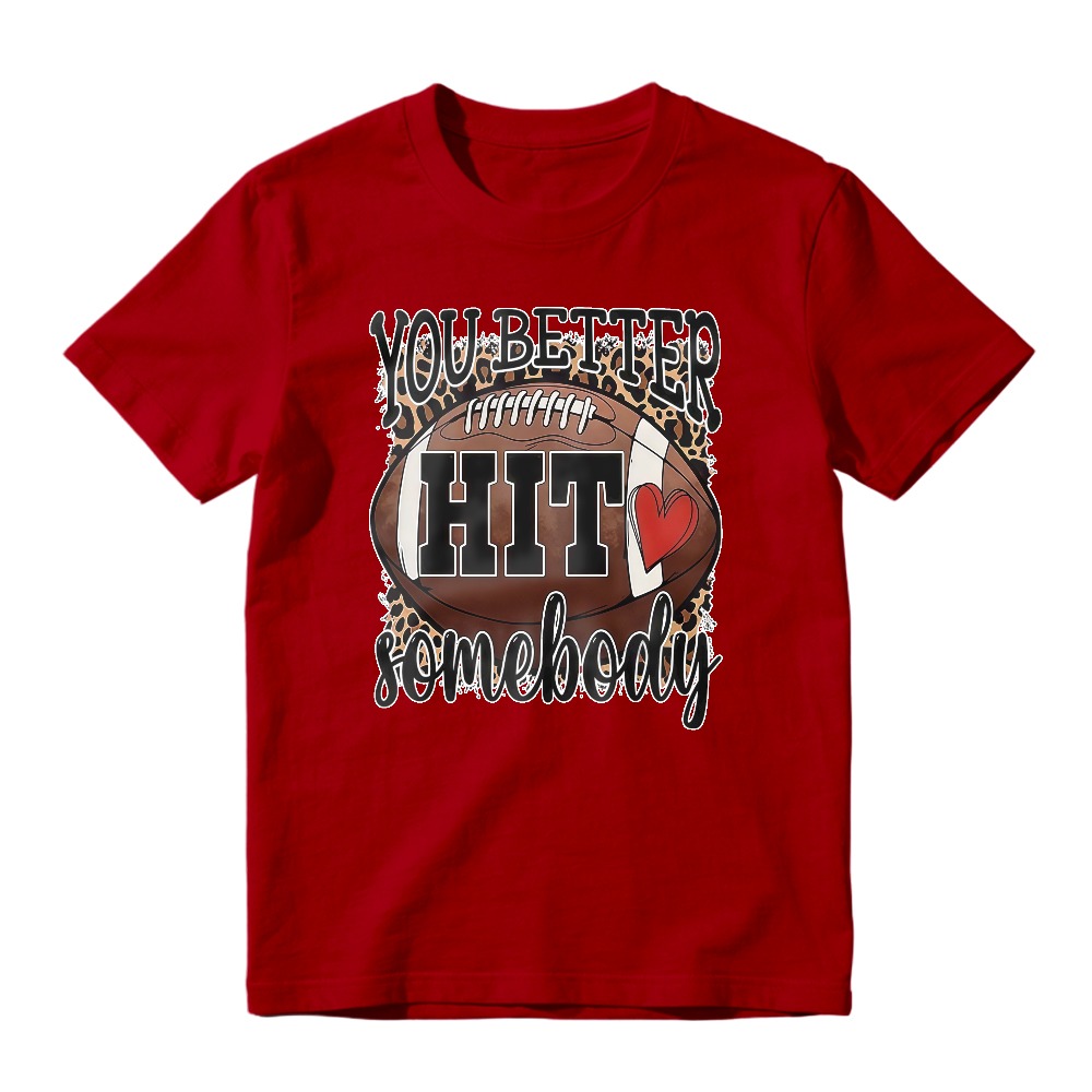 You Better Hit Somebody Football Leopard Print Graphic T-shirt