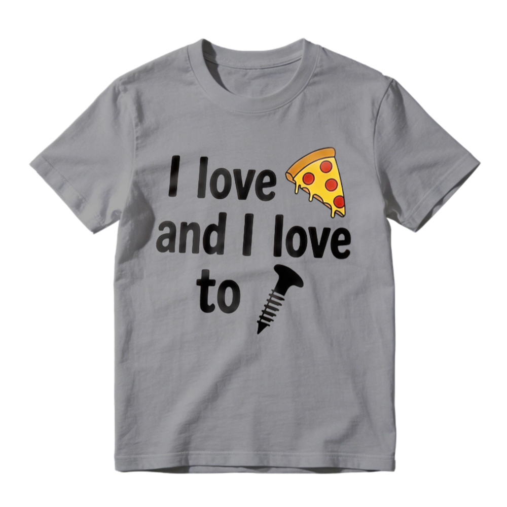 I Love Pizza And I Love To Screw Funny Food Pun Graphic T-shirt