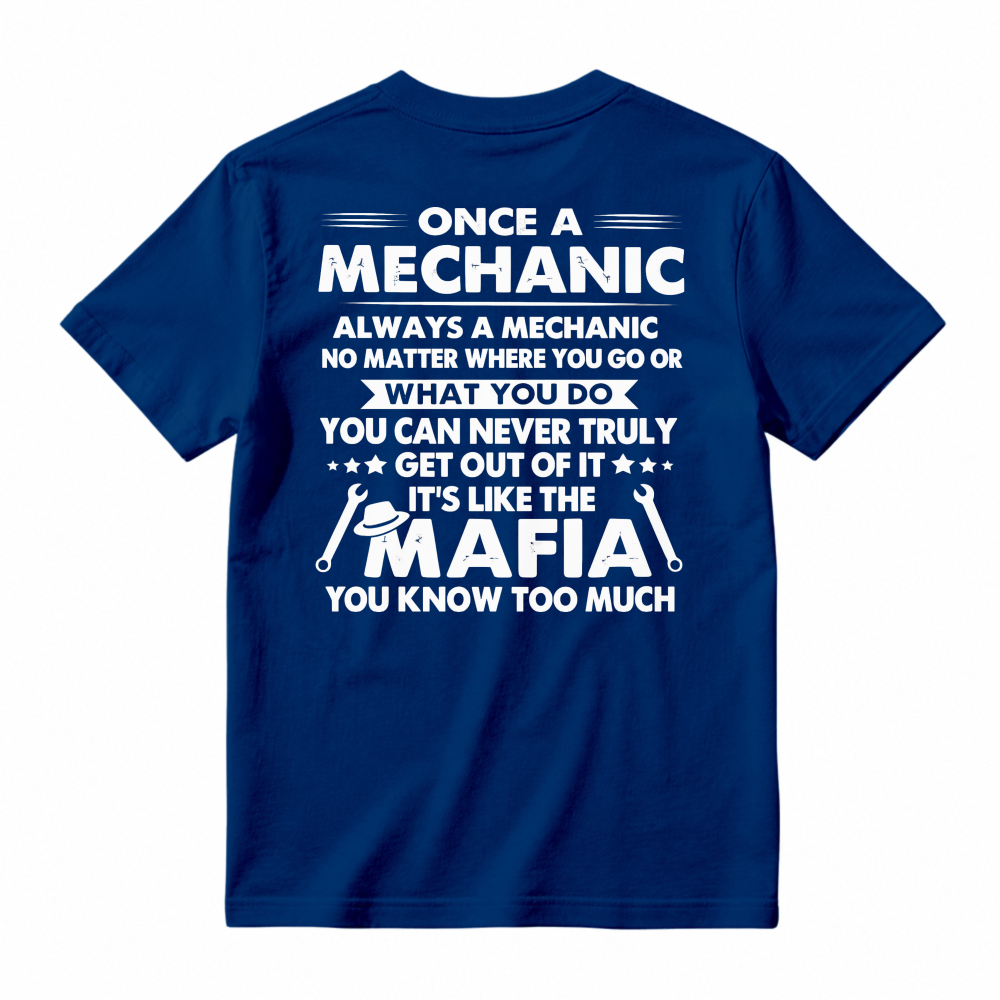 Once A Mechanic Always A Mechanic Funny Mechanic Job Quote Humor Unisex Classic T-shirt