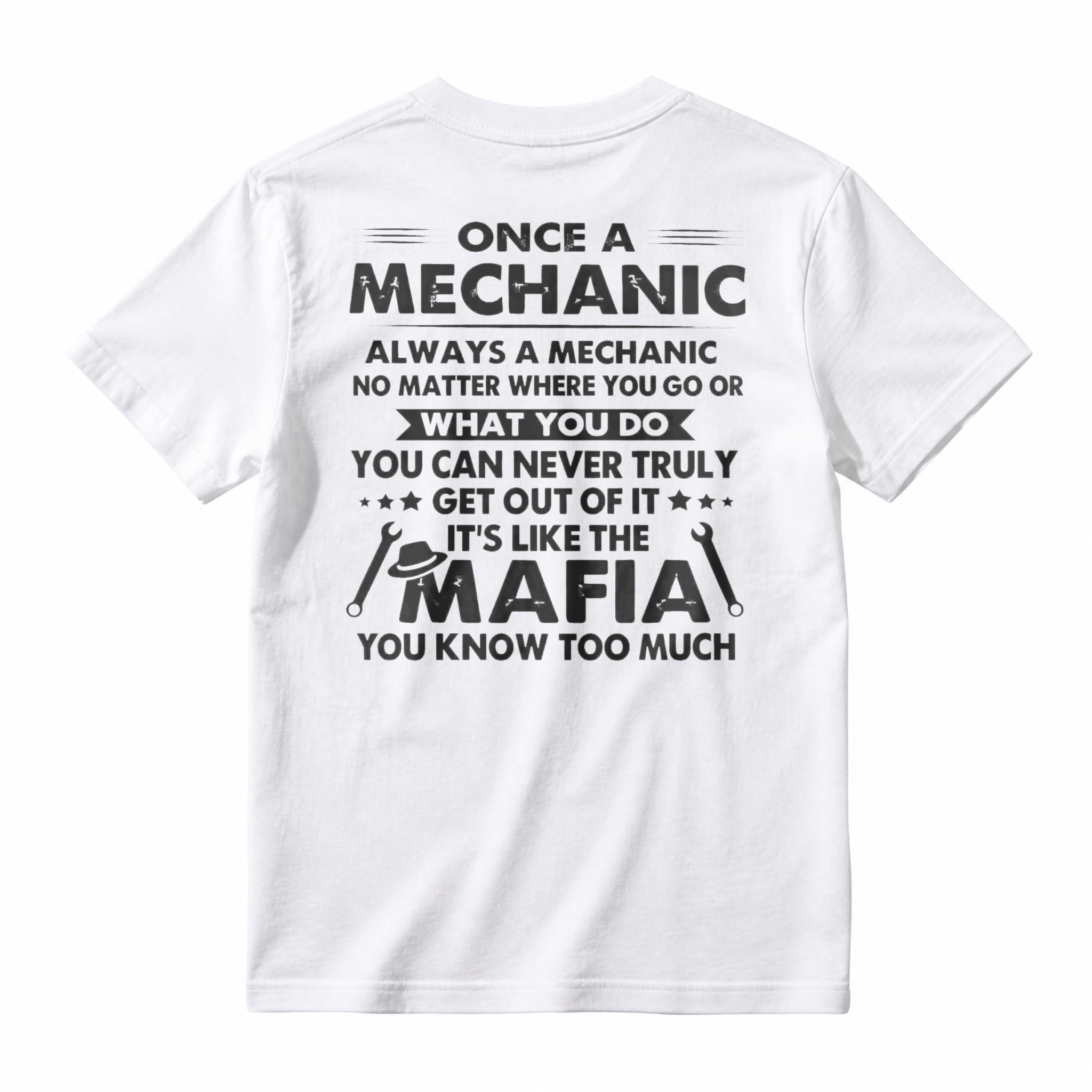 Once A Mechanic Always A Mechanic Funny Mechanic Job Quote Humor Unisex Classic T-shirt