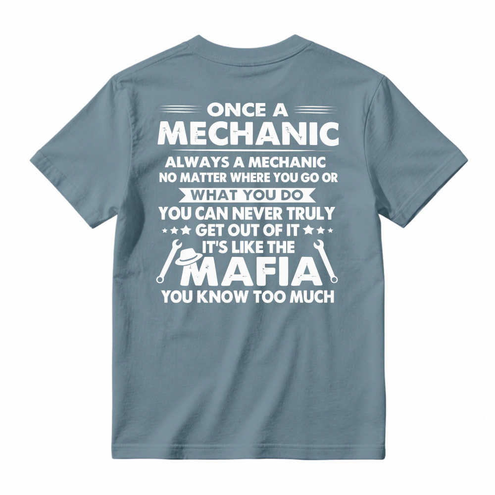 Once A Mechanic Always A Mechanic Funny Mechanic Job Quote Humor Unisex Classic T-shirt
