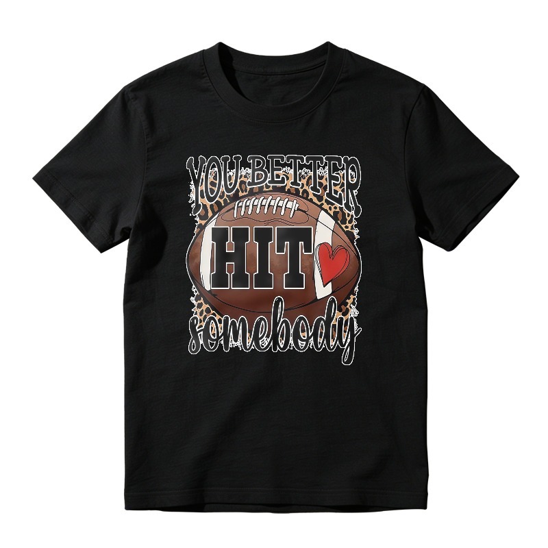 You Better Hit Somebody Football Leopard Print Graphic T-shirt