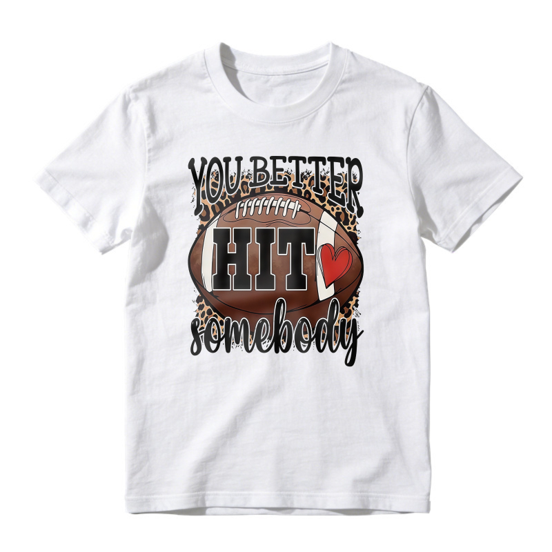 You Better Hit Somebody Football Leopard Print Graphic T-shirt