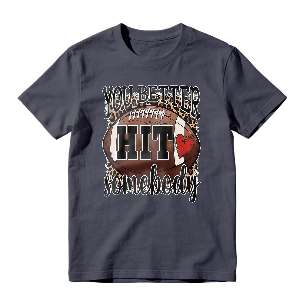 You Better Hit Somebody Football Leopard Print Graphic T-shirt
