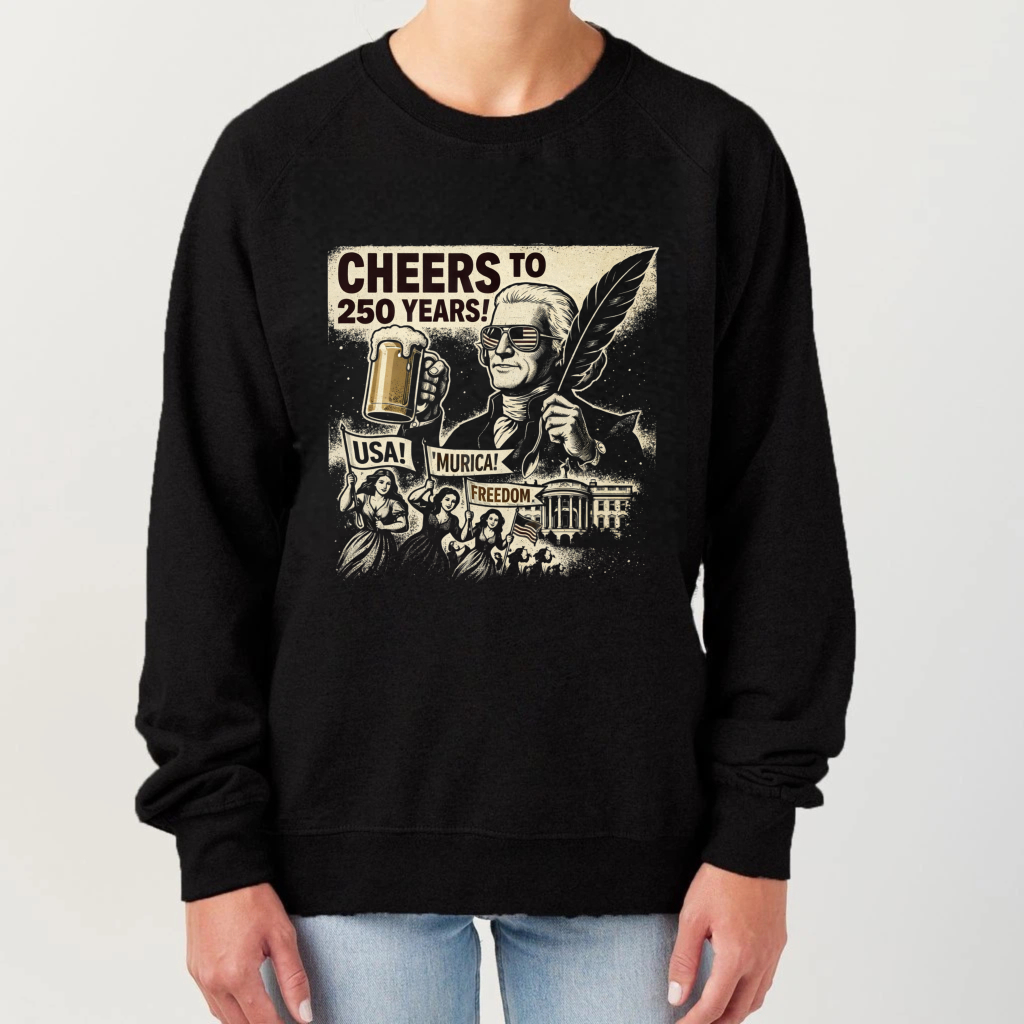 Cheers To 250 Years Usa Musical Freedom Sweatshirt