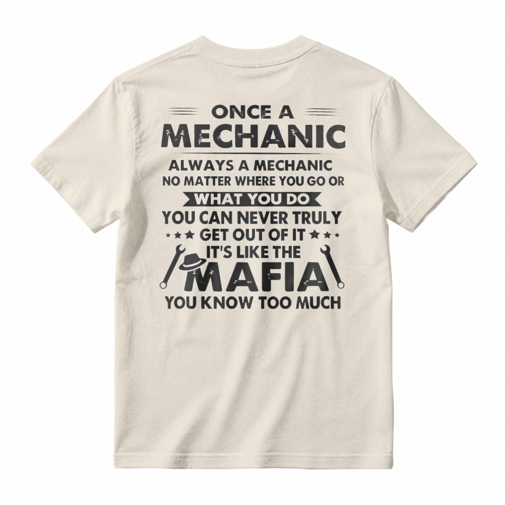 Once A Mechanic Always A Mechanic Funny Mechanic Job Quote Humor Unisex Classic T-shirt