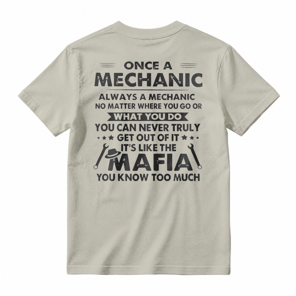 Once A Mechanic Always A Mechanic Funny Mechanic Job Quote Humor Unisex Classic T-shirt