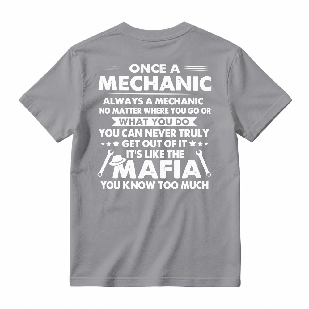 Once A Mechanic Always A Mechanic Funny Mechanic Job Quote Humor Unisex Classic T-shirt