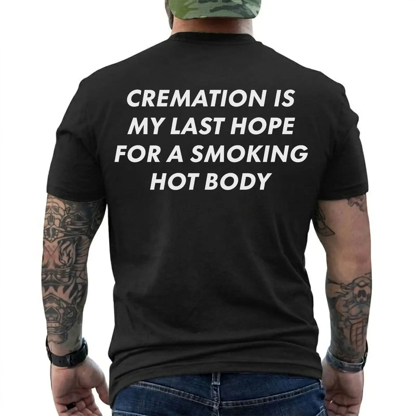 Cremation Is My Last Hope for a Smoking Hot Body Funny T-Shirt